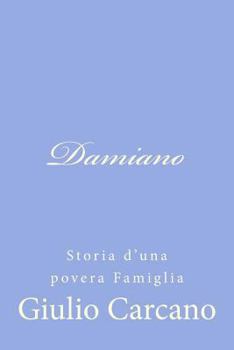 Paperback Damiano: Storia d'una povera Famiglia [Italian] Book