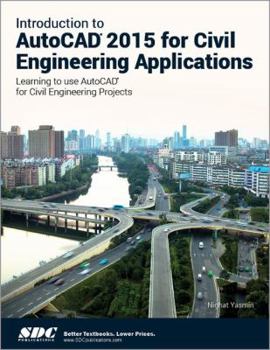 Perfect Paperback Introduction to AutoCAD 2015 for Civil Engineering Applications Book