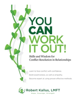 Paperback YOU CAN WORK IT OUT! Skills and Wisdom for Conflict Resolution in Relationships Book