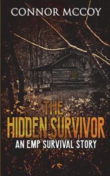 The Hidden Survivor: An Emp Survival Story - Book #1 of the Hidden Survivor