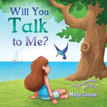 Paperback Will You Talk to Me?: A Story of the Hummingbird and His Wisdom Book