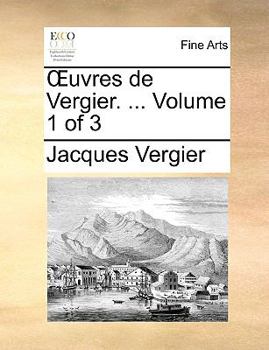 Paperback Uvres de Vergier. ... Volume 1 of 3 [French] Book