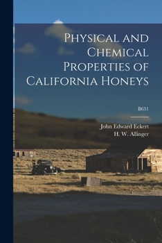 Paperback Physical and Chemical Properties of California Honeys; B631 Book