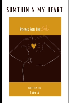 Paperback Sumthin N My Heart: Poems For the Soul Book