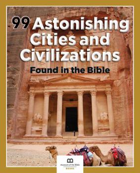 99 Astonishing Cities and Civilizations Found in the Bible - Book  of the 99