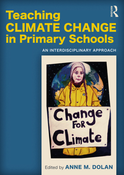 Paperback Teaching Climate Change in Primary Schools: An Interdisciplinary Approach Book