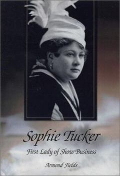 Paperback Sophie Tucker: First Lady of Show Business Book