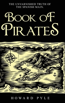 Howard Pyle's Book of Pirates
