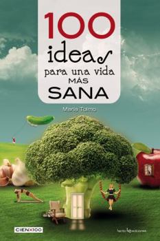 Paperback 100 Ideas Para Una Vida Mas Sana y Natural [Spanish] Book