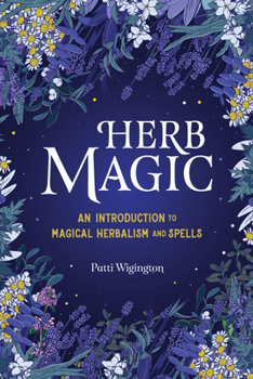 Paperback Herb Magic: An Introduction to Magical Herbalism and Spells Book