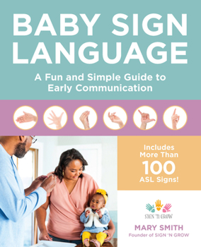 Paperback Baby Sign Language: A Fun and Simple Guide to Early Communication Book