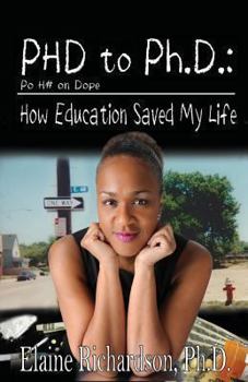 Paperback PhD to PH.D.: How Education Saved My Life Book