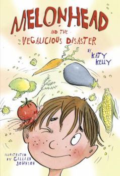 Melonhead and the Vegalicious Disaster - Book #4 of the Melonhead