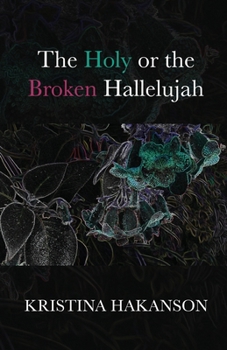 Paperback The Holy or the Broken Hallelujah Book