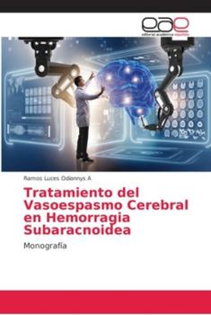 Paperback Tratamiento del Vasoespasmo Cerebral en Hemorragia Subaracnoidea [Spanish] Book