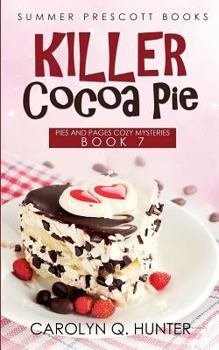 Killer Cocoa Pie (Pies and Pages Cozy Mysteries) - Book #7 of the Pies & Pages