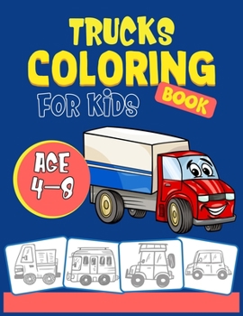 Tucks Coloring Book For Kids Age 4-8: Toy Truck coloring book - Fine Truck coloring books for kids