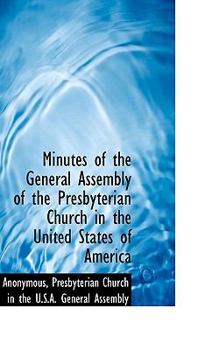 Paperback Minutes of the General Assembly of the Presbyterian Church in the United States of America Book