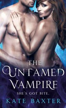 The Untamed Vampire - Book #4 of the Last True Vampire