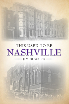 Paperback This Used to Be Nashville Book