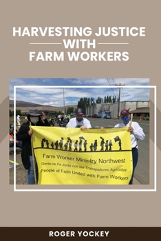Paperback Harvesting Justice with Farm Workers Book