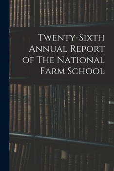 Paperback Twenty-sixth Annual Report of The National Farm School Book