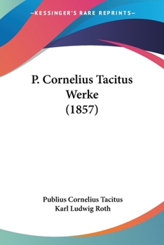 Paperback P. Cornelius Tacitus Werke (1857) [German] Book