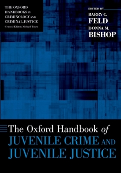 Paperback The Oxford Handbook of Juvenile Crime and Juvenile Justice Book