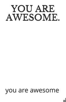 Paperback You Are Awesome.: you are awesome Book