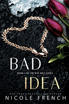 Bad Idea - Book #1 of the Bad Idea