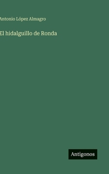 Hardcover El hidalguillo de Ronda [Spanish] Book