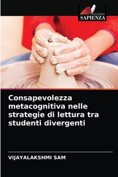 Paperback Consapevolezza metacognitiva nelle strategie di lettura tra studenti divergenti [Italian] Book