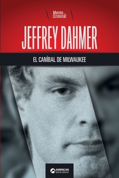 Paperback Jeffrey Dahmer, el caníbal de Milwaukee [Spanish] Book