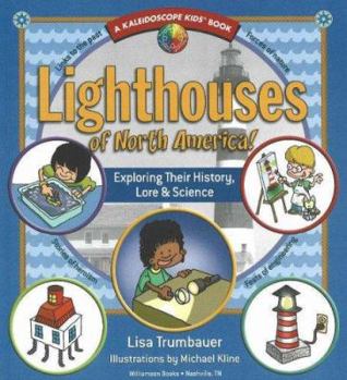 Hardcover Lighthouses of North America!: Exploring Their History, Lore & Science (Kaleidoscope Kids) Book