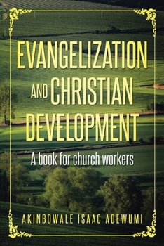 Paperback Evangelization and Christian Development: A Book for Church Workers Book
