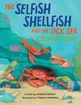 Paperback The Selfish Shellfish and the Sick Sea Coloring Book