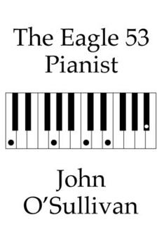 Paperback The Eagle 53 Pianist: Chords and Scales for Eagle 53 Tuned Keyboards Book