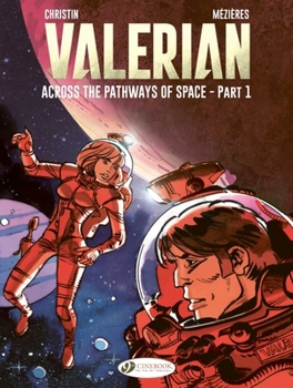 Valerian - Across the Pathways of Space Part 1 (Valerian & Laureline)