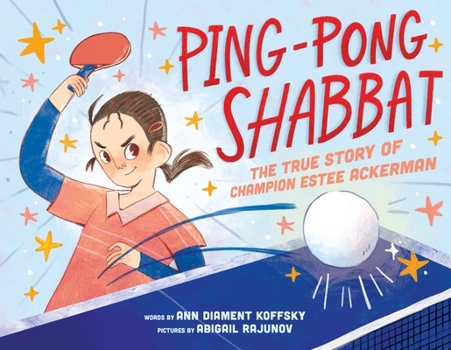 Hardcover Ping-Pong Shabbat: The True Story of Champion Estee Ackerman Book