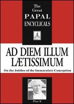 Paperback Encyclical: Ad Diem Illum Laetissimum; On the Jubilee of the Immaculate Conception Book