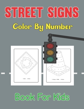 Paperback Street Signs Color By Number Book for Kids: Traffic Sign, Icon, Symbol coloring and activity books for kids ages 2-4 and 4-8 Book