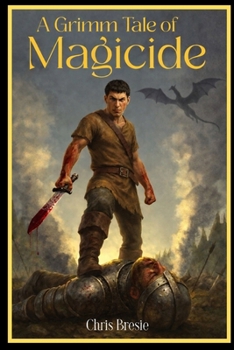 A Grimm Tale of Magicide