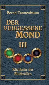 Der Vergessene Mond Bd III - Book #3 of the Der vergessene Mond