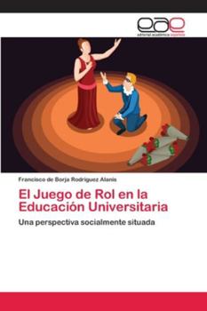 Paperback El Juego de Rol en la Educación Universitaria [Spanish] Book