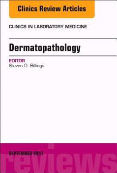 Hardcover Dermatopathology, an Issue of Clinics in Laboratory Medicine: Volume 37-3 Book
