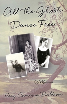 Paperback All the Ghosts Dance Free: A Memoir Book