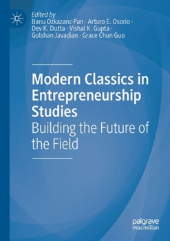 Paperback Modern Classics in Entrepreneurship Studies: Building the Future of the Field Book