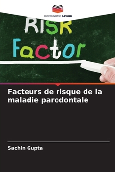 Facteurs de risque de la maladie parodontale (French Edition)