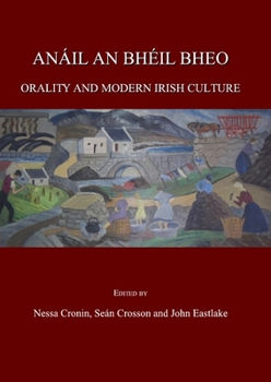 Hardcover Anáil an Bhéil Bheo: Orality and Modern Irish Culture Book