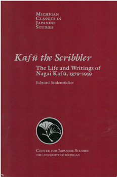 Paperback Kafu the Scribbler: The Life and Writings of Nagai Kafu, 1897-1959 Volume 3 Book